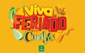 Viva o Feriado em Cuiabá inicia nesta quarta-feira, confira programação