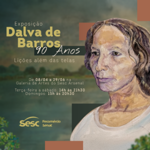 Leia mais sobre o artigo Exposição no Sesc Arsenal homenageia os 90 anos de Dalva de Barros