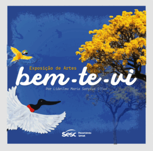 Leia mais sobre o artigo Sesc Arsenal abre exposição “Bem-te-vi” até o dia 17 de outubro
