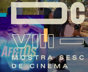 Leia mais sobre o artigo VIII Mostra Sesc de Cinema acontecem no Sesc Arsenal e Rondonópolis
